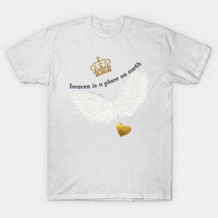 Angel wings heaven is a place on earth T-Shirt